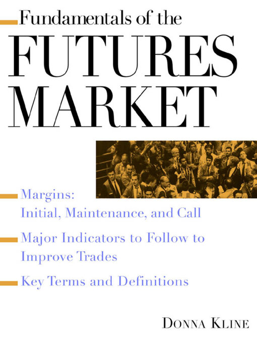Title details for Fundamentals of the Futures Market by Donna Kline - Available